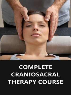 cover image of COMPLETE CRANIOSACRAL THERAPY COURSE